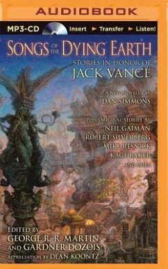 Songs of the Dying Earth: Stories in Honor of Jack Vance - Martin, George R. R.; Dozois, Gardner