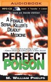 Perfect Poison: A Female Serial Killer's Deadly Medicine