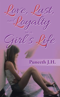 Love, Lust, & Loyalty in a Girl'S Life - J. H., Puneeth