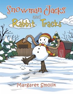 Snowman Jacks and Rabbit Tracks - Smolik, Margaret