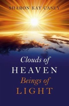 Clouds of Heaven, Beings of Light - Casey, Sharon Kay