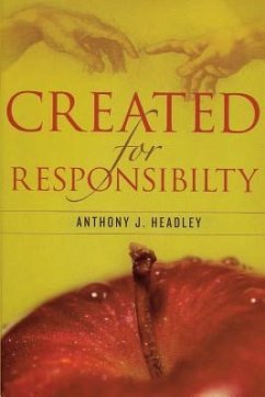 Created for Responsibility - Headley, Anthony J.
