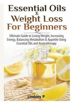 Essential Oils & weight Loss for Beginners - P, Lindsey