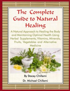 The Complete Guide to Natural Healing - Chillemi, Stacey; Chillemi, Michael