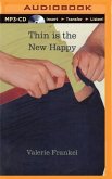 Thin Is the New Happy