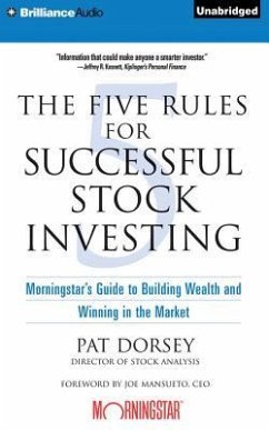 The Five Rules for Successful Stock Investing: Morningstar's Guide to Building Wealth and Winning in the Market - Dorsey, Pat