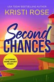 Second Chances (A Coming Home Short Story, #1) (eBook, ePUB) Second Chances (A Coming Home Short Story, #1) (eBook, ePUB)