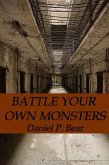 Battle Your Own Monsters (eBook, ePUB)
