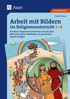 Arbeit mit Bildern im Religionsunterricht 1-4 - Troue, Frank