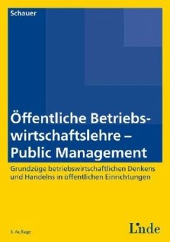 Öffentliche Betriebswirtschaftslehre - Public Management - Schauer, Reinbert
