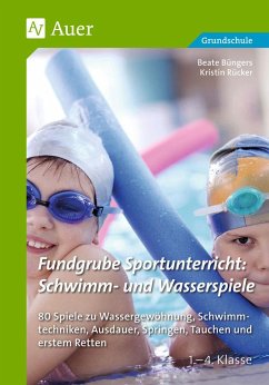 Fundgrube Sportunterricht Schwimm- & Wasserspiele - Büngers, Beate;Rücker, Kristin