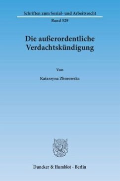 Die außerordentliche Verdachtskündigung - Zborowska, Katarzyna