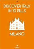 Discover Italy in 10 Pills - Milan (eBook, ePUB)