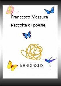 Raccolta di poesie (eBook, ePUB) - Mazzuca, Francesco