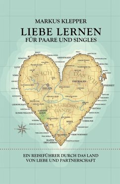 Liebe lernen für Paare und Singles (eBook, ePUB) - Klepper, Markus