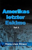 Amerikas letzter Eskimo (eBook, ePUB)