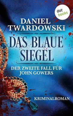 Das blaue Siegel / Privatdetektiv John Gowers Bd.2 (eBook, ePUB) - Twardowski, Daniel