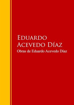 Obras de Eduardo Acevedo Díaz (eBook, ePUB) - Díaz, Eduardo Acevedo