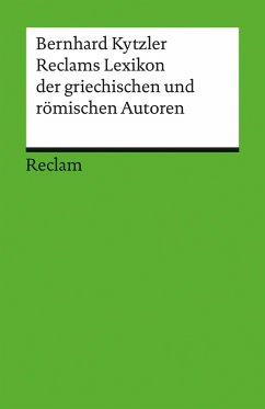 Reclams Lexikon der griechischen und römischen Autoren (eBook, PDF) - Kytzler, Bernhard