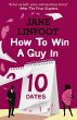 How to Win a Guy in 10 Dates - Bild 1