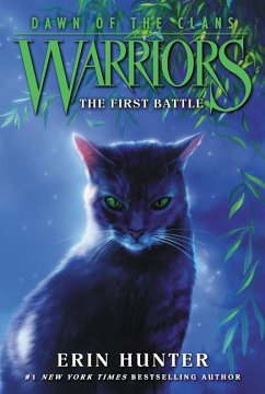 Warriors: Dawn of the Clans #3: The First Battle - Hunter, Erin