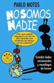 No somos nadie