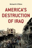 America's Destruction of Iraq