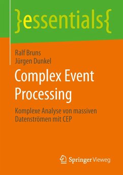 Complex Event Processing - Bruns, Ralf;Dunkel, Jürgen