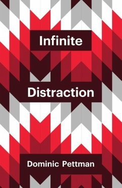 Infinite Distraction - Pettman, Dominic