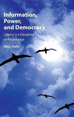 Information, Power, and Democracy - Stehr, Nico