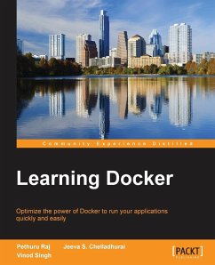 Learning Docker - Raj, Pethuru; Chelladhurai, Jeeva K S; Singh, Vinod