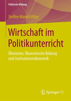 Wirtschaft im Politikunterricht - Piller, Steffen Markus