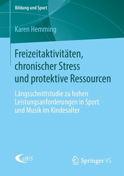 Freizeitaktivitäten, chronischer Stress und protektive Ressourcen - Hemming, Karen