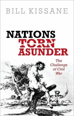 Nations Torn Asunder - Kissane, Bill (Reader in Politics, Reader in Politics, London School