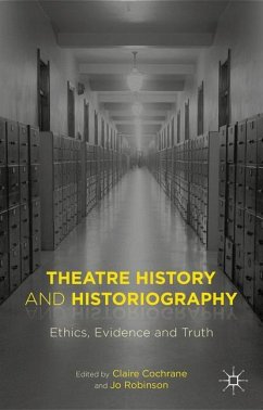 Theatre History and Historiography - Cochrane, Claire
