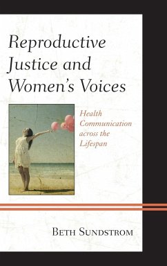 Reproductive Justice and Women's Voices - Sundstrom, Beth L.