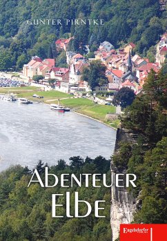 Abenteuer Elbe (eBook, ePUB) - Pirntke, Gunter