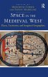 Space in the Medieval West - Bild 1