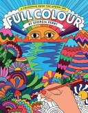 Full Color: A Coloring Book for Grown-Ups