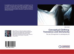 Conceptual Clothing: Transience and Dichotomy - Walsh, Helen