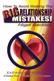 How To Avoid Making The Big Relationship Mistakes! Expanded Edition