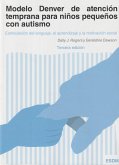 Modelo Denver de atención temprana para niños pequeños con autismo : estimulación del lenguaje, el aprendizaje y la motivación social
