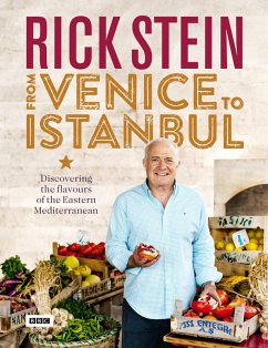 Rick Stein: From Venice to Istanbul (eBook, ePUB) - Stein, Rick
