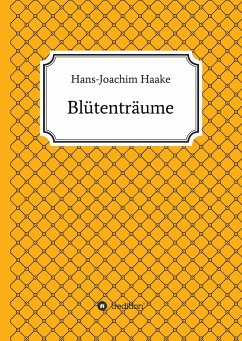 Blütenträume - Haake, Hans-Joachim