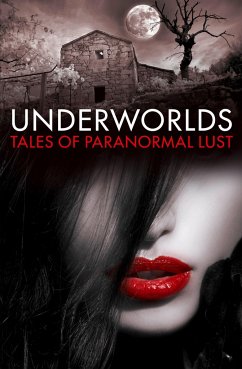Underworlds: Tales of Paranormal Lust - Various