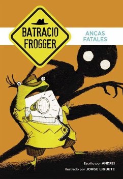 Un caso de Batracio Frogger 2. Ancas fatales - Liquete, Jorge; Liquete, Andrei