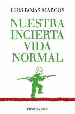 Nuestra incierta vida normal - Rojas Marcos, Luis