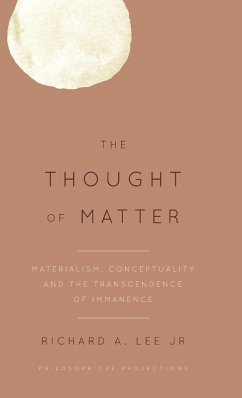 The Thought of Matter - Lee, Richard A.