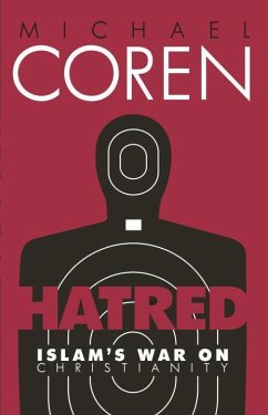 Hatred: Islam's War on Christianity - Coren, Michael