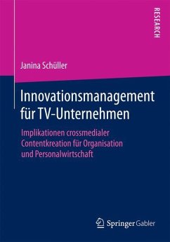 Innovationsmanagement für TV-Unternehmen - Schüller, Janina